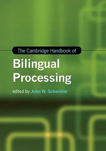 The Cambridge Handbook of Bilingual Processing cover