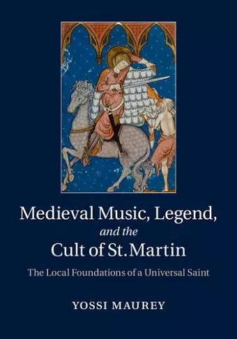 Medieval Music, Legend, and the Cult of St Martin cover