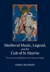 Medieval Music, Legend, and the Cult of St Martin cover