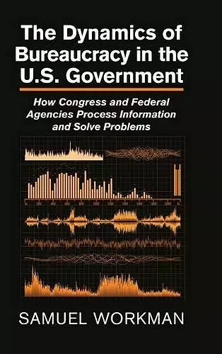 The Dynamics of Bureaucracy in the US Government cover