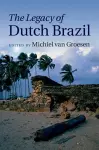 The Legacy of Dutch Brazil cover