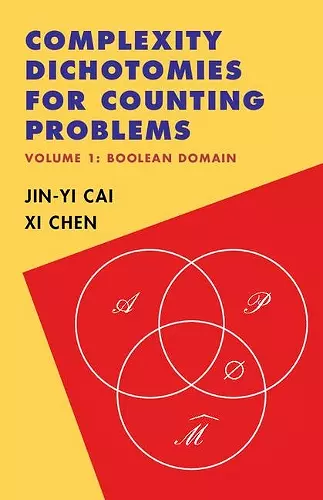 Complexity Dichotomies for Counting Problems: Volume 1, Boolean Domain cover