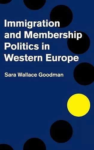 Immigration and Membership Politics in Western Europe cover