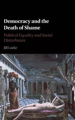 Democracy and the Death of Shame cover