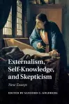 Externalism, Self-Knowledge, and Skepticism cover