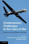 Contemporary Challenges to the Laws of War cover