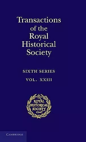 Transactions of the Royal Historical Society: Volume 23 cover