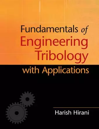 Fundamentals of Engineering Tribology with Applications cover