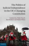 The Politics of Judicial Independence in the UK's Changing Constitution cover