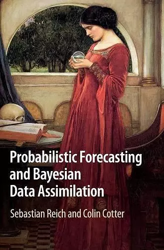 Probabilistic Forecasting and Bayesian Data Assimilation cover