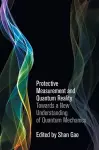 Protective Measurement and Quantum Reality cover