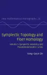 Symplectic Topology and Floer Homology: Volume 1, Symplectic Geometry and Pseudoholomorphic Curves cover