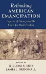 Rethinking American Emancipation cover