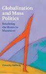 Globalization and Mass Politics cover