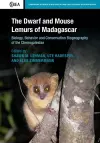 The Dwarf and Mouse Lemurs of Madagascar cover