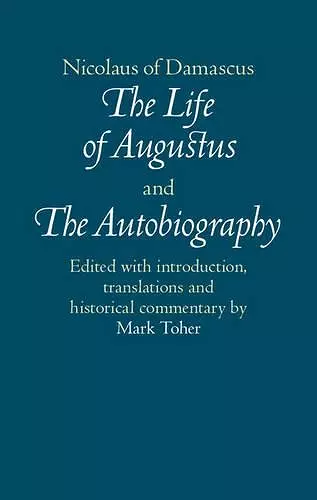 Nicolaus of Damascus: The Life of Augustus and The Autobiography cover