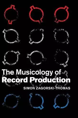 The Musicology of Record Production cover