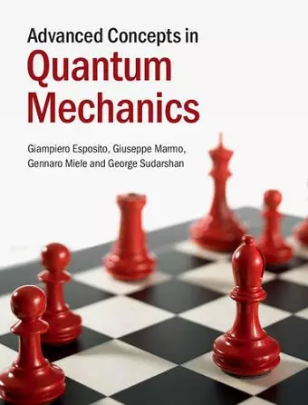 Advanced Concepts in Quantum Mechanics cover