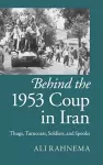 Behind the 1953 Coup in Iran cover