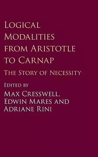 Logical Modalities from Aristotle to Carnap cover