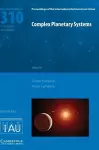 Complex Planetary Systems (IAU S310) cover