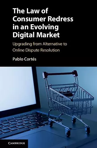 The Law of Consumer Redress in an Evolving Digital Market cover