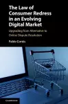 The Law of Consumer Redress in an Evolving Digital Market cover