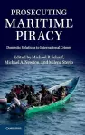 Prosecuting Maritime Piracy cover