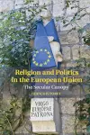 Religion and Politics in the European Union cover