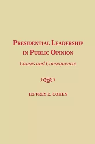 Presidential Leadership in Public Opinion cover