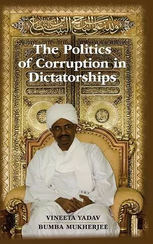 The Politics of Corruption in Dictatorships cover