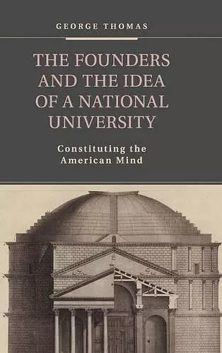 The Founders and the Idea of a National University cover