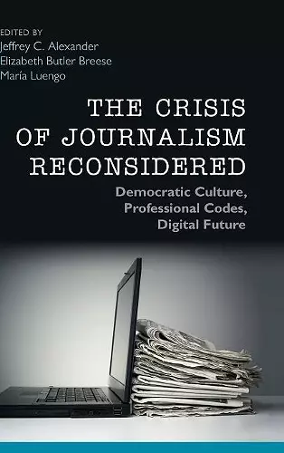 The Crisis of Journalism Reconsidered cover