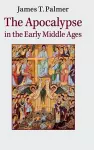 The Apocalypse in the Early Middle Ages cover