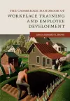 The Cambridge Handbook of Workplace Training and Employee Development cover