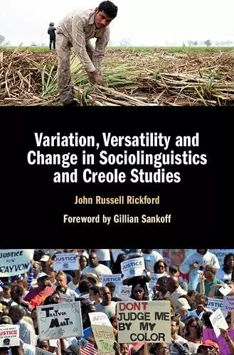 Variation, Versatility and Change in Sociolinguistics and Creole Studies cover