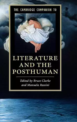 The Cambridge Companion to Literature and the Posthuman cover