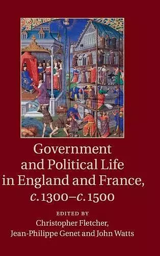 Government and Political Life in England and France, c.1300–c.1500 cover