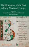 The Resources of the Past in Early Medieval Europe cover