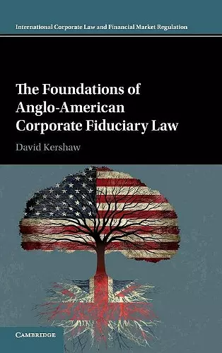 The Foundations of Anglo-American Corporate Fiduciary Law cover