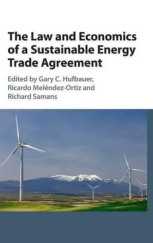 The Law and Economics of a Sustainable Energy Trade Agreement cover