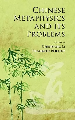 Chinese Metaphysics and its Problems cover