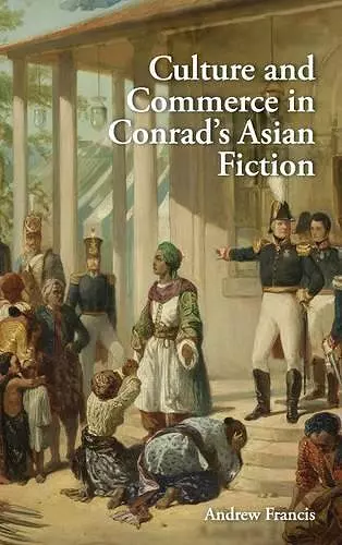 Culture and Commerce in Conrad's Asian Fiction cover