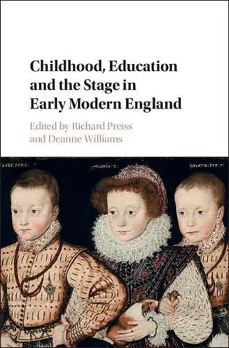 Childhood, Education and the Stage in Early Modern England cover