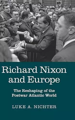 Richard Nixon and Europe cover