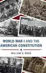 World War I and the American Constitution cover