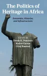 The Politics of Heritage in Africa cover