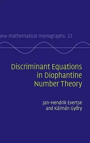 Discriminant Equations in Diophantine Number Theory cover