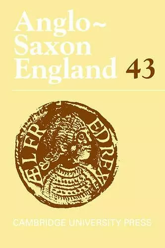 Anglo-Saxon England: Volume 43 cover