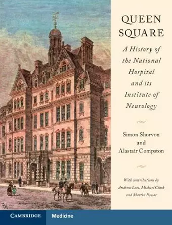 Queen Square: A History of the National Hospital and its Institute of Neurology cover